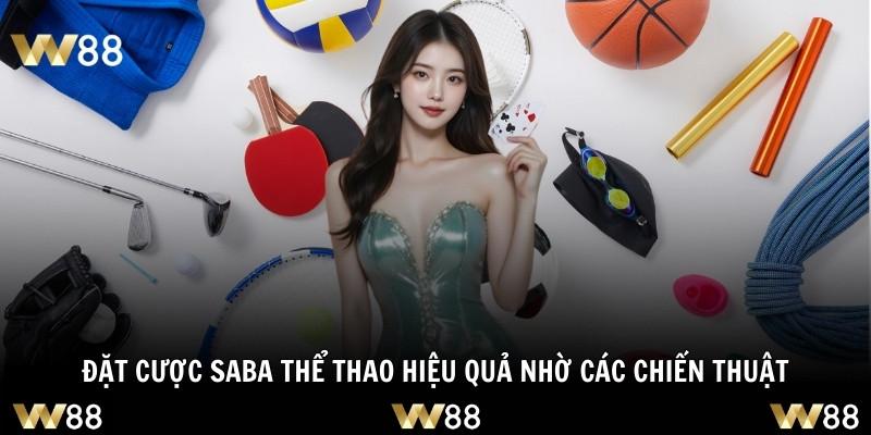 Đặt cược Saba thể thao hiệu quả nhờ các chiến thuật
