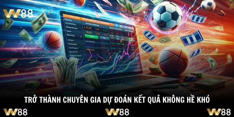 Ai cũng có thể thắng cược nếu nắm rõ những điều này