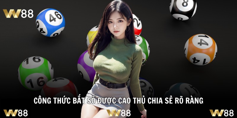 Công thức bắt số được cao thủ chia sẻ rõ ràng