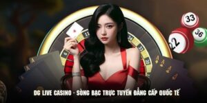 DG Live Casino - Sòng Bạc Trực Tuyến Đẳng Cấp Quốc Tế