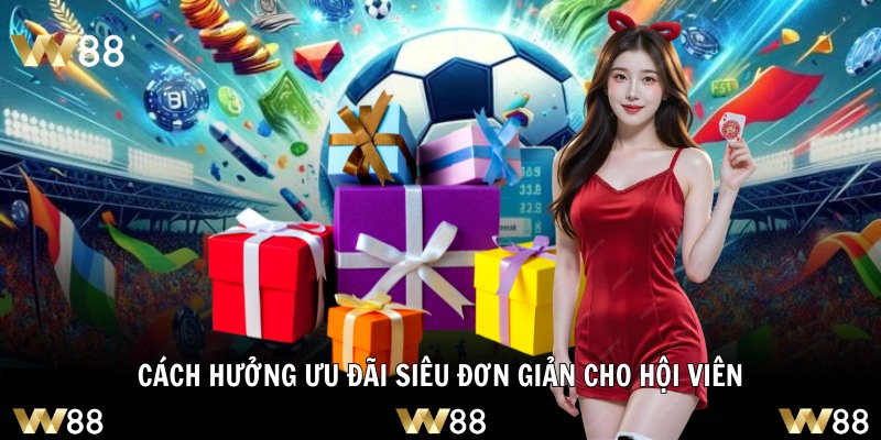 Cách hưởng ưu đãi siêu đơn giản cho hội viên