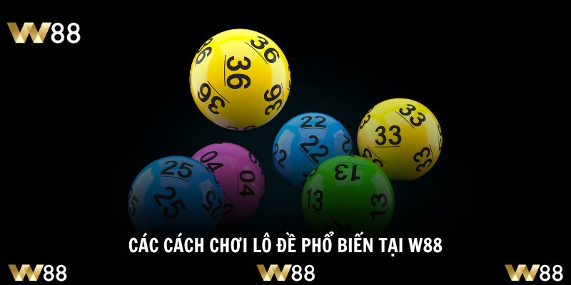 Loạt cách thức chơi lô đề thu hút đông đảo hội viên tham gia