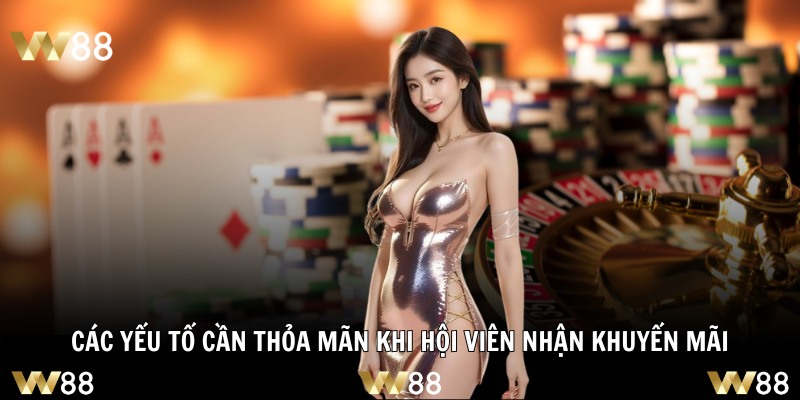 Các yếu tố cần thỏa mãn khi hội viên nhận khuyến mãi